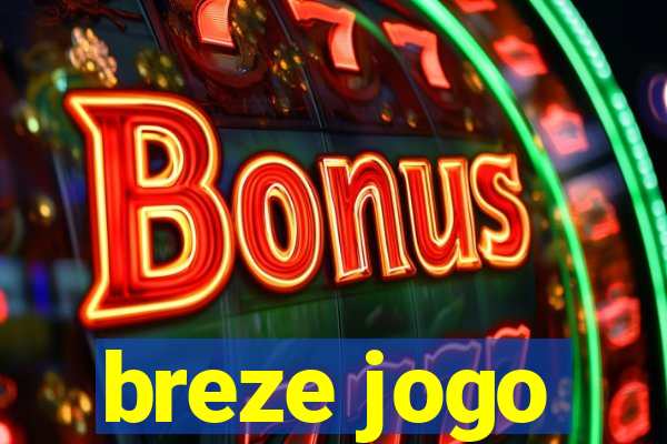 breze jogo